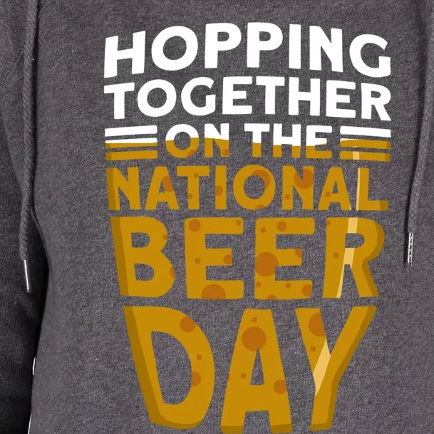 Hopping Together On The National Beer Day Gift Beer Day Beer Meaningful Gift Womens Funnel Neck Pullover Hood