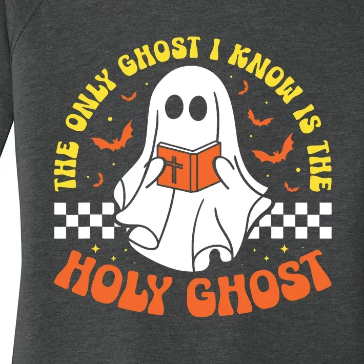 Halloween The Only Ghost I Know Is The Holy Ghost Christian Women's Perfect Tri Tunic Long Sleeve Shirt