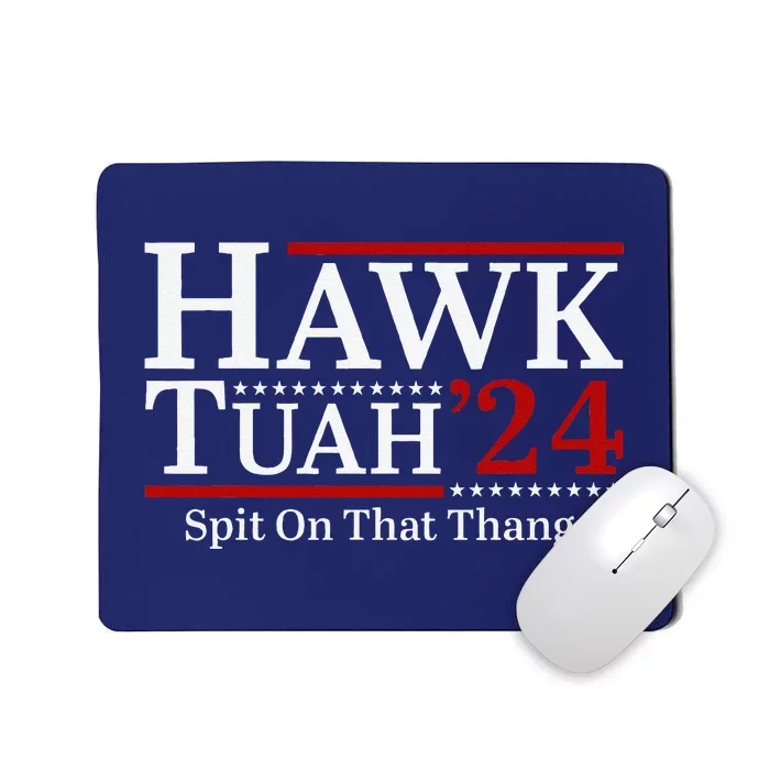 Hawk Tuahspit On That Thang 2024 Funny Viral Meme Mousepad