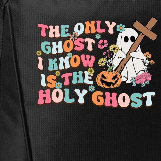 Halloween The Only Ghost I Know Is The Holy Ghost Christian City Backpack