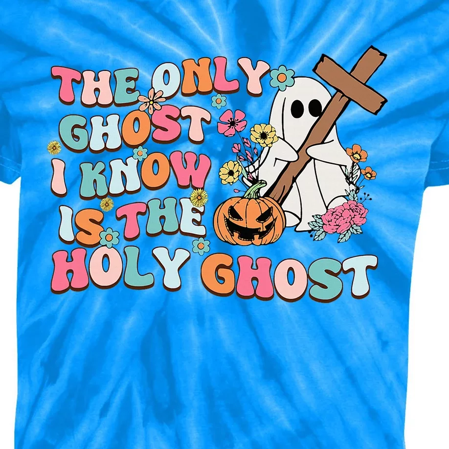 Halloween The Only Ghost I Know Is The Holy Ghost Christian Kids Tie-Dye T-Shirt