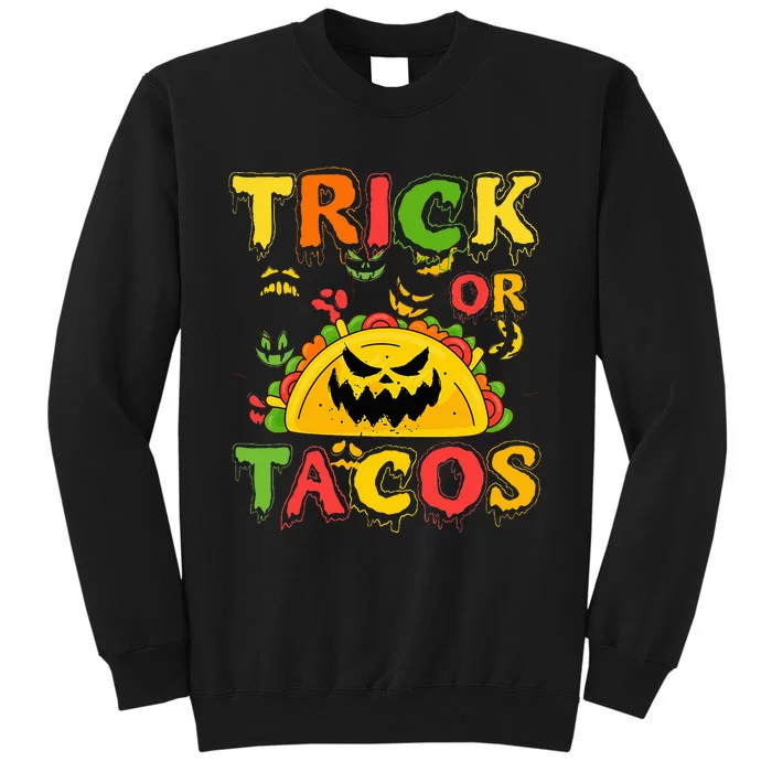 Halloween Trick Or Tacos Mexican Food Costume Tall Sweatshirt