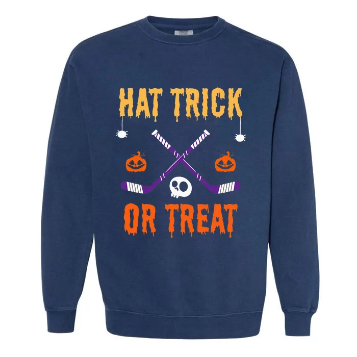 Hat Trick Or Treat Funny Hockey Halloween Costume Garment-Dyed Sweatshirt