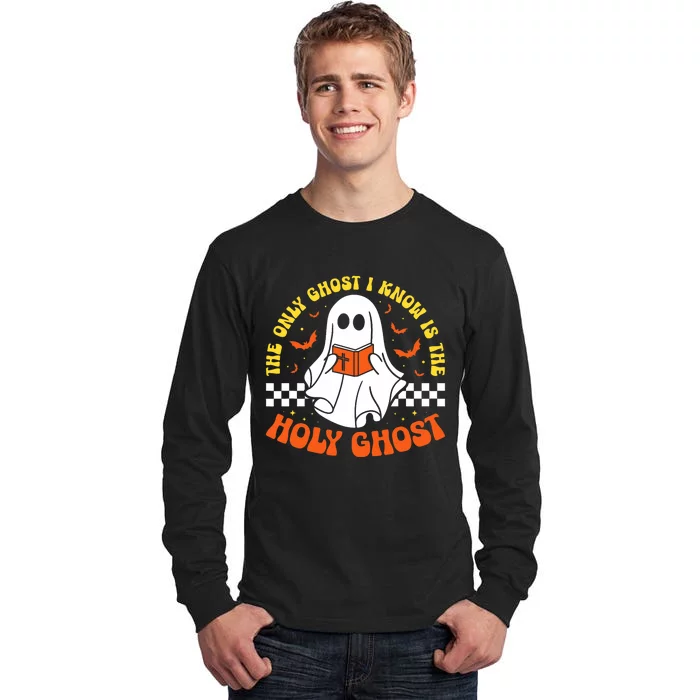 Halloween The Only Ghost I Know Is The Holy Ghost Christian Tall Long Sleeve T-Shirt