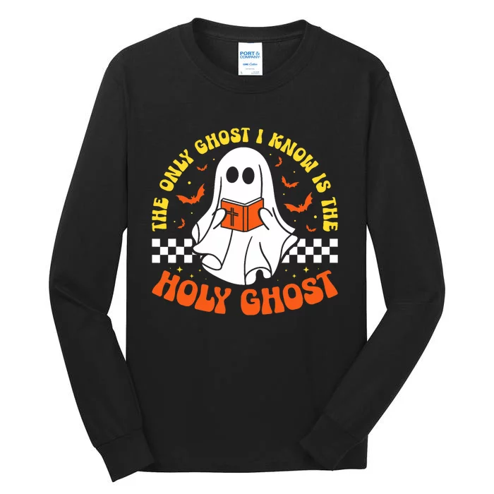 Halloween The Only Ghost I Know Is The Holy Ghost Christian Tall Long Sleeve T-Shirt