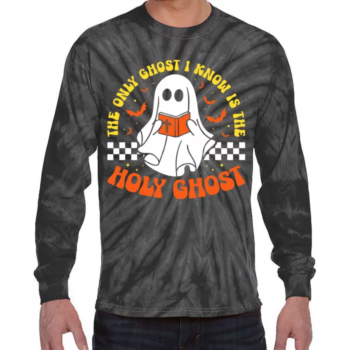 Halloween The Only Ghost I Know Is The Holy Ghost Christian Tie-Dye Long Sleeve Shirt