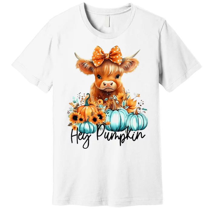 HayS There Pumkin Highland Cow Fall Autumn Thanksgiving Premium T-Shirt