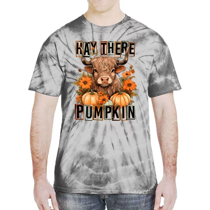 Hay There Pumkin Highland Cow Fall Autumn Thanksgiving Tie-Dye T-Shirt