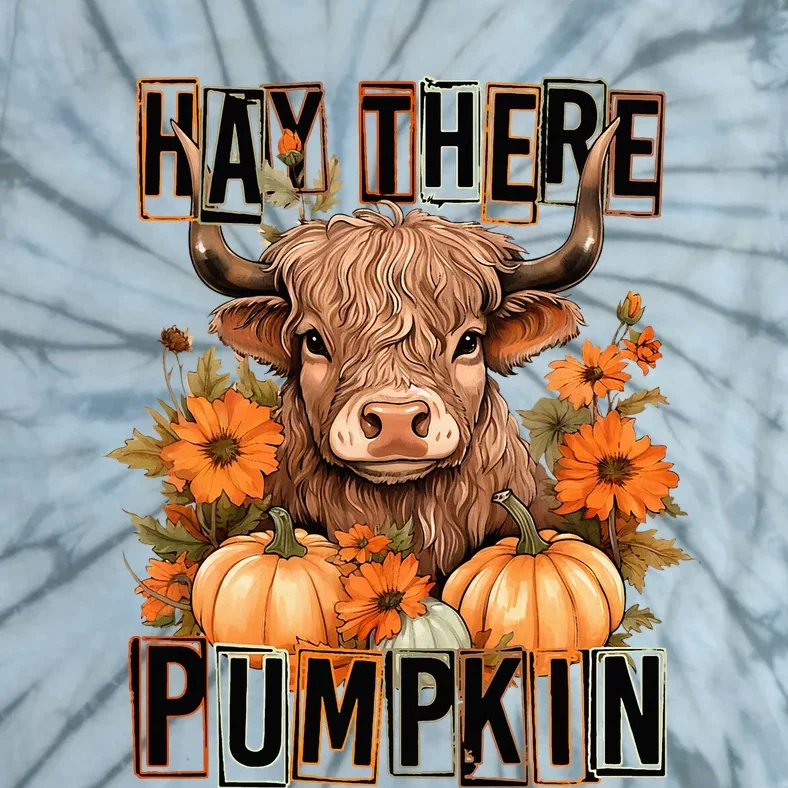 Hay There Pumkin Highland Cow Fall Autumn Thanksgiving Tie-Dye T-Shirt