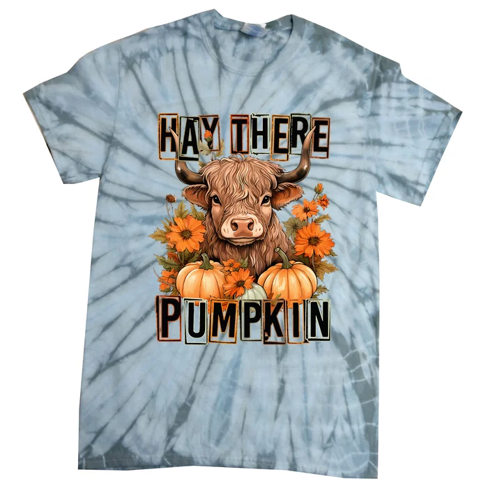 Hay There Pumkin Highland Cow Fall Autumn Thanksgiving Tie-Dye T-Shirt