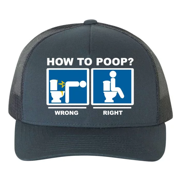 How To Poop Wrong Right Funny Meme Yupoong Adult 5-Panel Trucker Hat