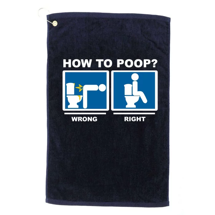 How To Poop Wrong Right Funny Meme Platinum Collection Golf Towel