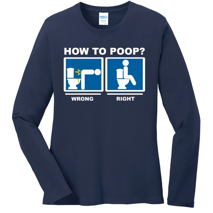 How To Poop Wrong Right Funny Meme Ladies Long Sleeve Shirt