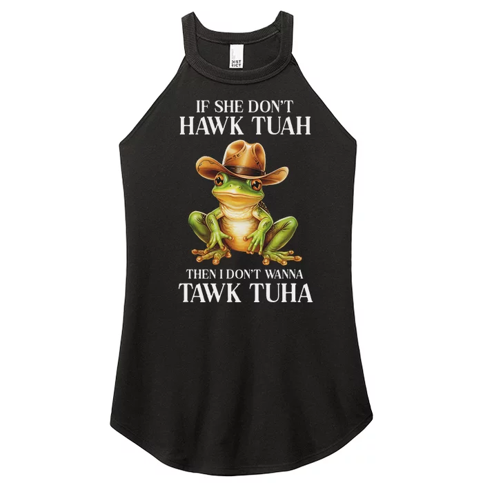 Hawk Tush Parody If She DonT Hawk Tuah I DonT Tawk Tuha Women’s Perfect Tri Rocker Tank