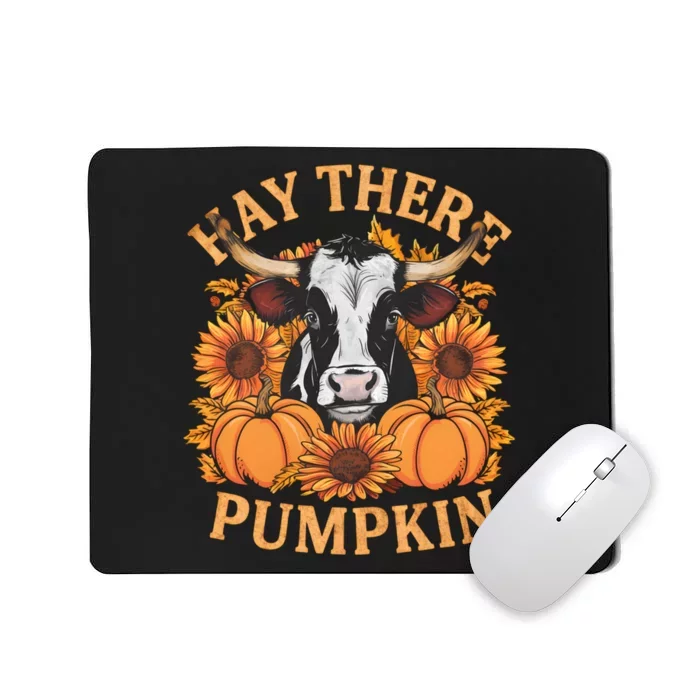 Hay There Pumpkin Cute Cow Fall Autumn Thanksgiving Mousepad