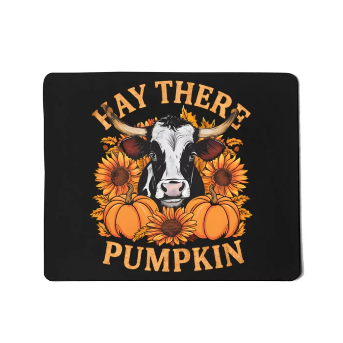 Hay There Pumpkin Cute Cow Fall Autumn Thanksgiving Mousepad