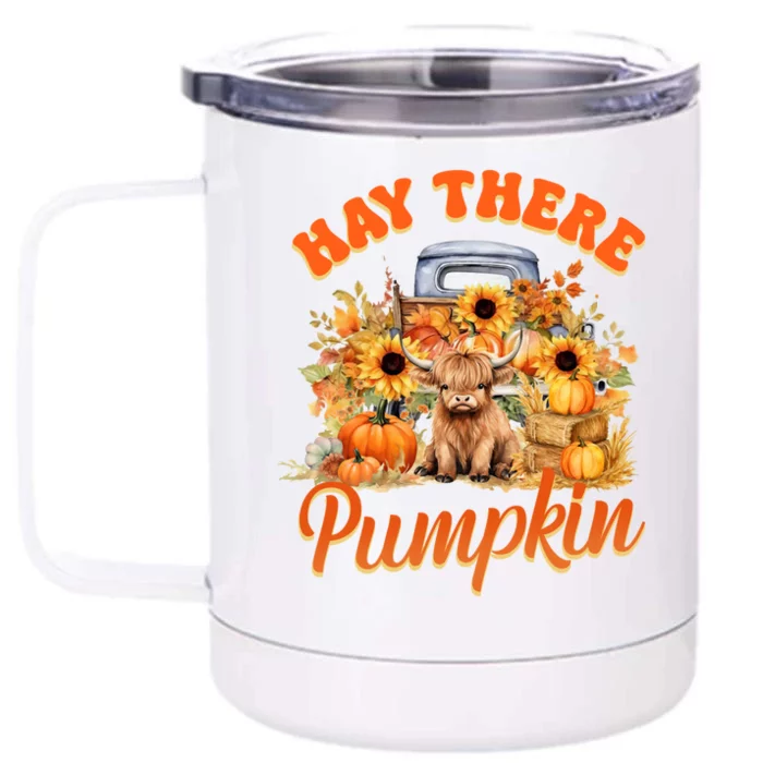 Hay There Pumpkin Truck Highland Cow Fall Autumn Sunflower Front & Back 12oz Stainless Steel Tumbler Cup