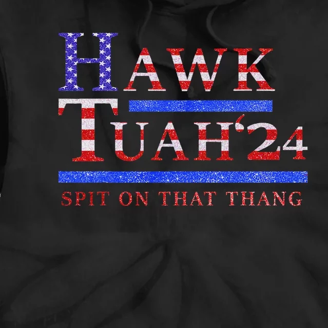 Hawk Tush Political Parody 2024 Tie Dye Hoodie