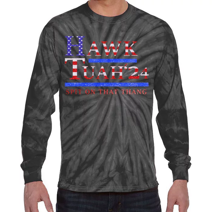 Hawk Tush Political Parody 2024 Tie-Dye Long Sleeve Shirt