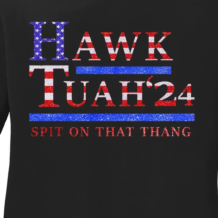 Hawk Tush Political Parody 2024 Ladies Long Sleeve Shirt