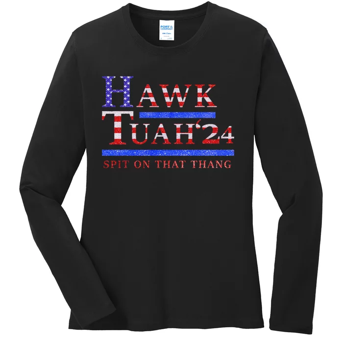 Hawk Tush Political Parody 2024 Ladies Long Sleeve Shirt