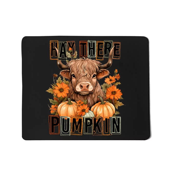 Hay There Pumkin Highland Cow Fall Autumn Thanksgiving Mousepad