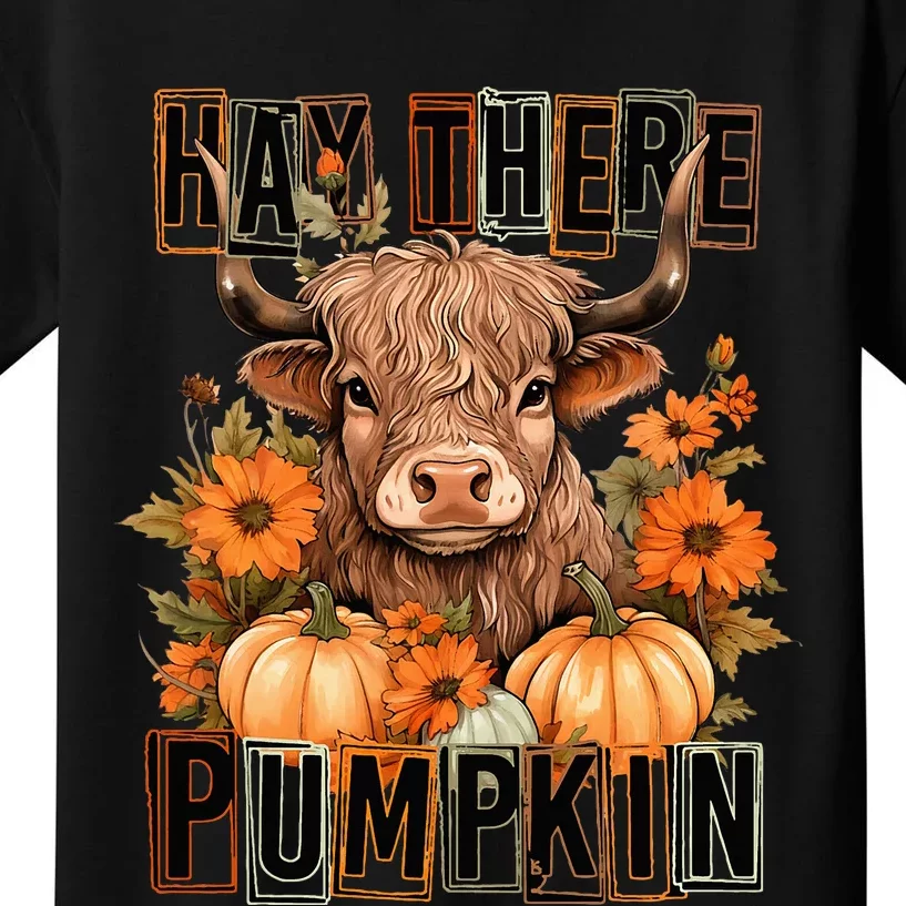 Hay There Pumkin Highland Cow Fall Autumn Thanksgiving Kids T-Shirt