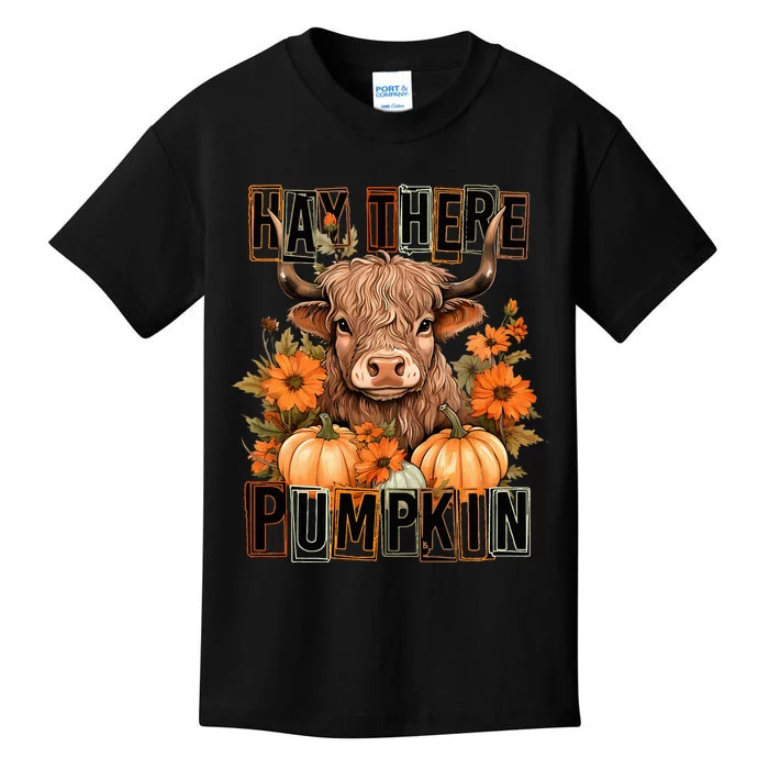 Hay There Pumkin Highland Cow Fall Autumn Thanksgiving Kids T-Shirt