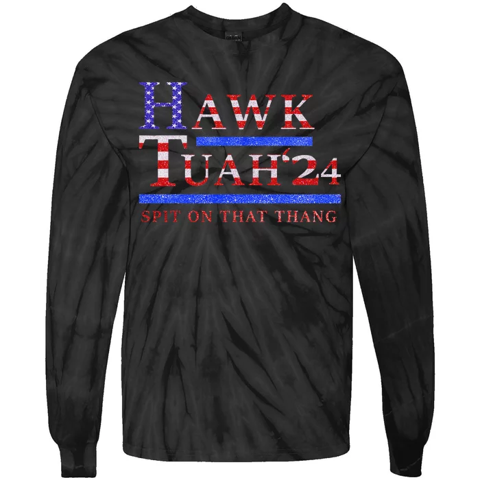 Hawk Tush Political Parody 2024 Tie-Dye Long Sleeve Shirt