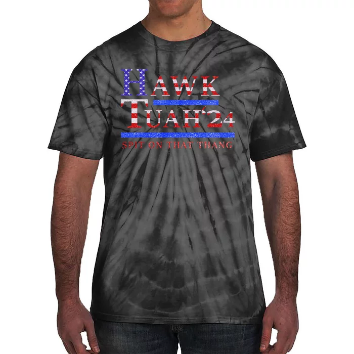 Hawk Tush Political Parody 2024 Tie-Dye T-Shirt