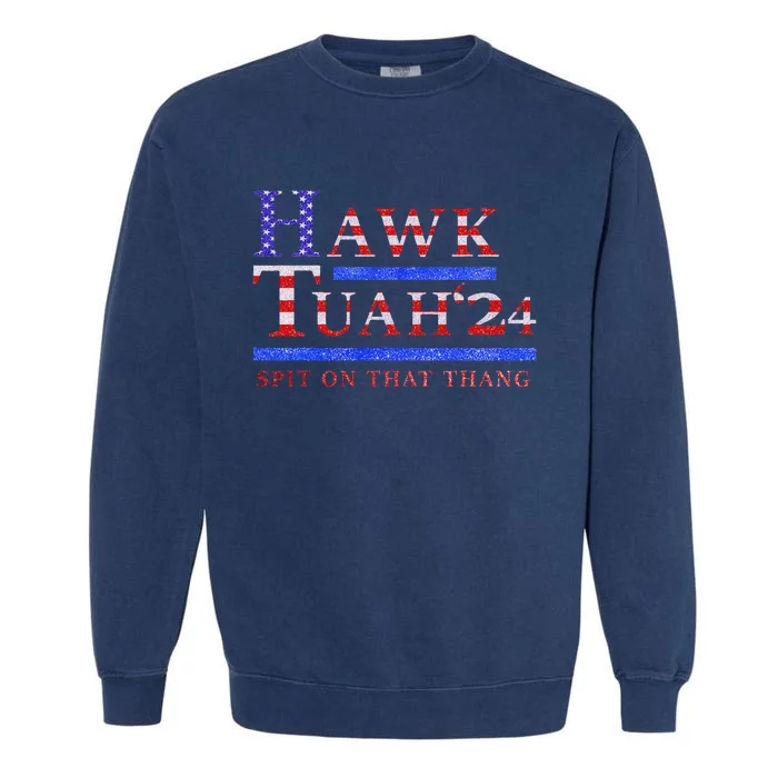 Hawk Tush Political Parody 2024 Garment-Dyed Sweatshirt