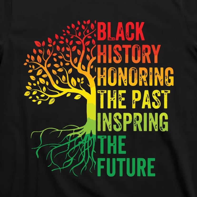 Honoring The Past Inspiring The Future Black History Month T-Shirt