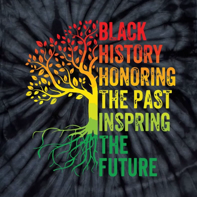 Honoring The Past Inspiring The Future Black History Month Tie-Dye T-Shirt