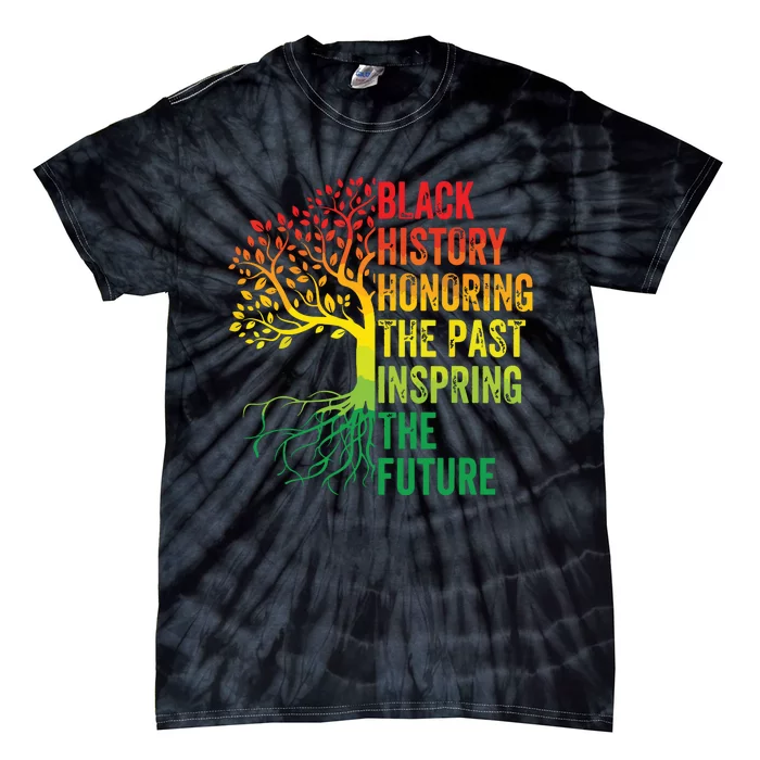 Honoring The Past Inspiring The Future Black History Month Tie-Dye T-Shirt