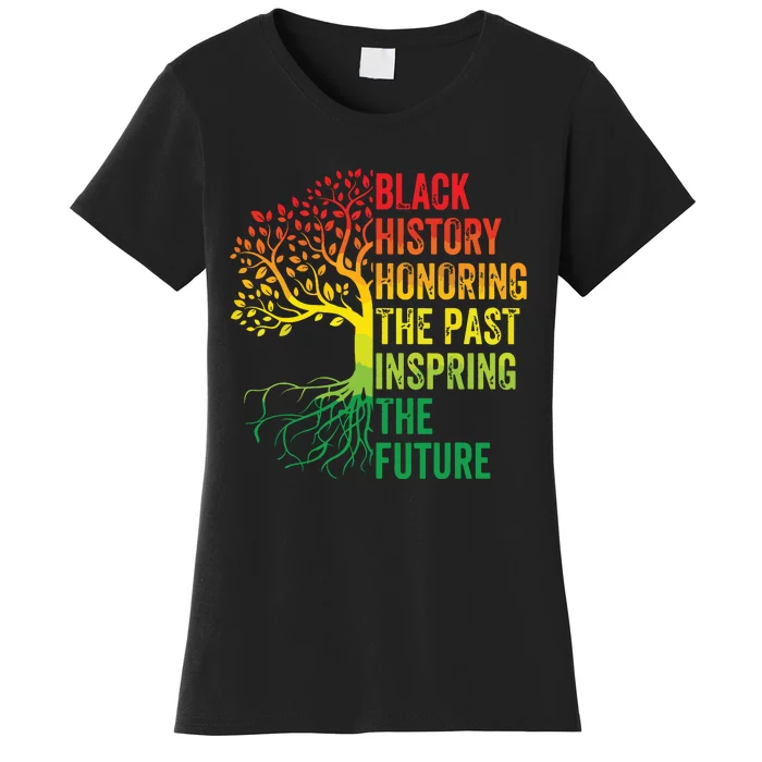 Honoring The Past Inspiring The Future Black History Month Women's T-Shirt