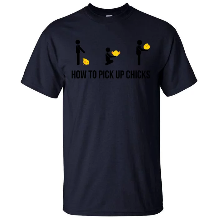 How To Pick Up Chicks Humor Funny Dating Gift Tall T-Shirt