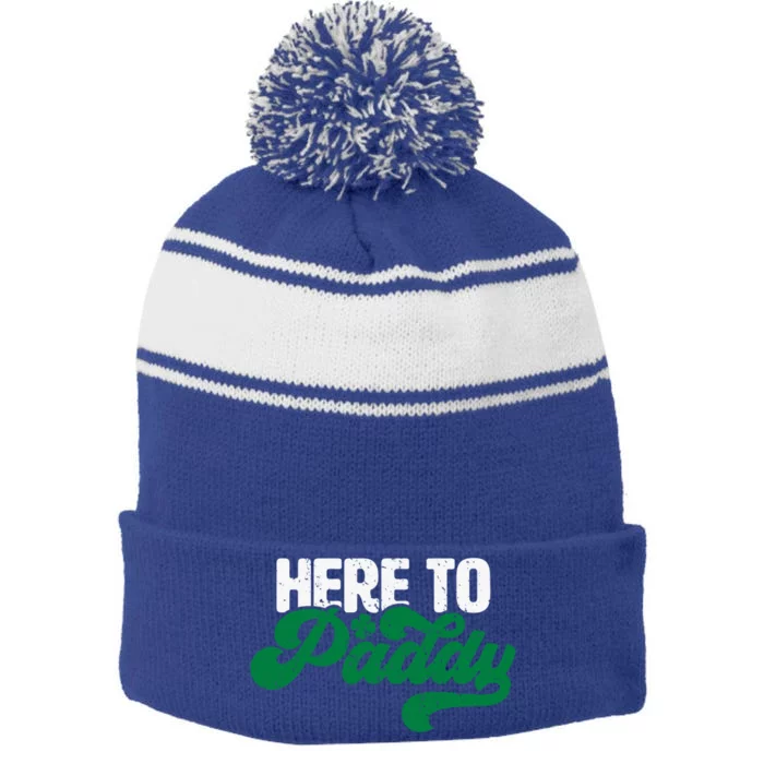 Here To Paddy Funny Gift Funny Saint Patrick's Day Funny Gift Stripe Pom Pom Beanie