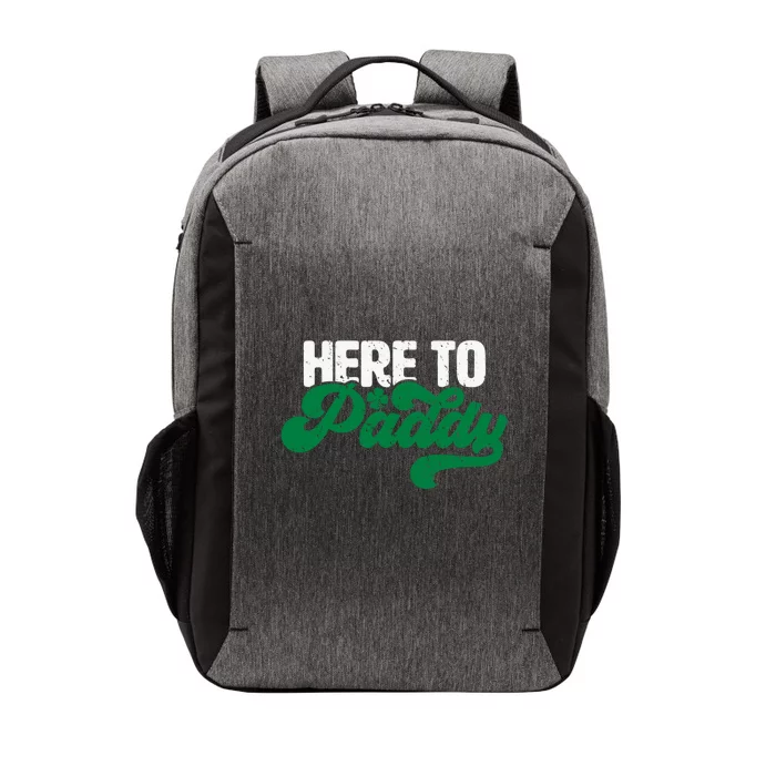 Here To Paddy Funny Gift Funny Saint Patrick's Day Funny Gift Vector Backpack