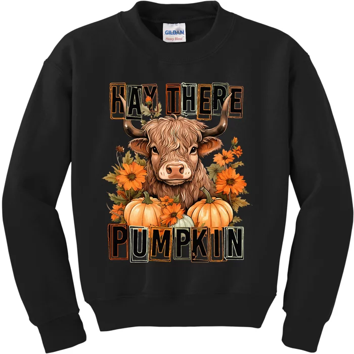 Hay There Pumkin Highland Cow Fall Autumn Thanksgiving Kids Sweatshirt