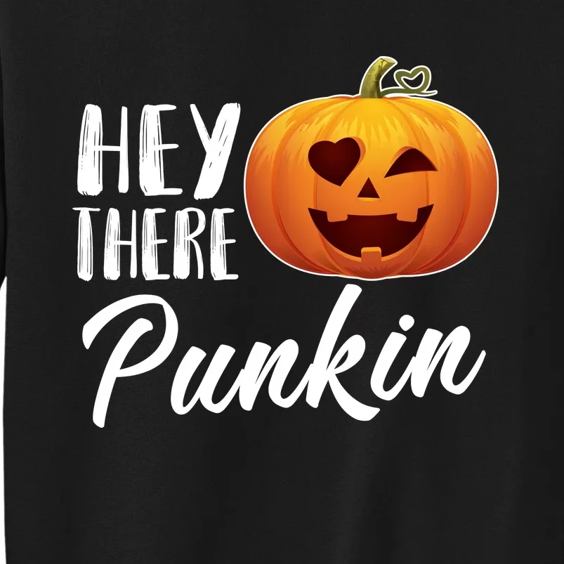 Hey There Punkin Tall Sweatshirt