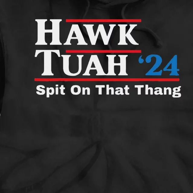 Hawk Tush Parody Presidential Humor Tie Dye Hoodie