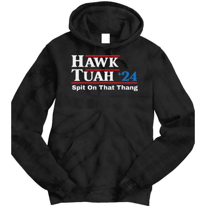 Hawk Tush Parody Presidential Humor Tie Dye Hoodie