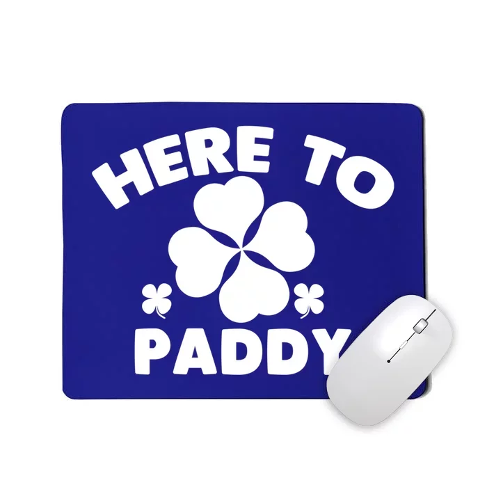 Here To Paddy Cool St Patrick's Day Celebration Gift Mousepad