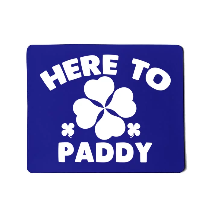 Here To Paddy Cool St Patrick's Day Celebration Gift Mousepad