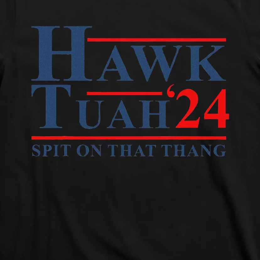 Hawk Tush Parody Funny Saying T-Shirt