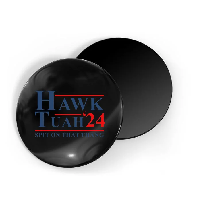 Hawk Tush Parody Funny Saying Magnet