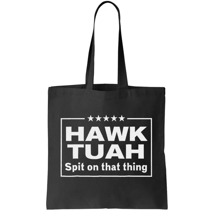 Hawk Tush Presidential Candidate Joke Tote Bag