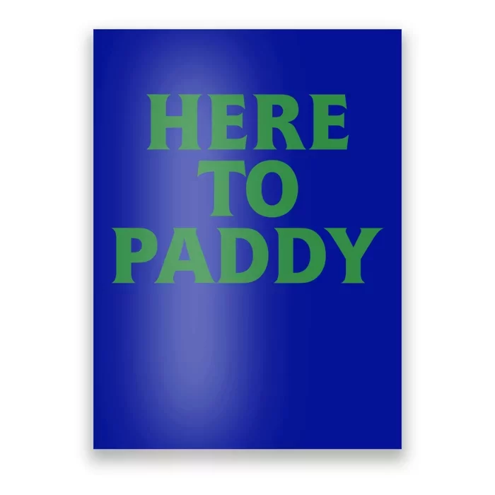 Here To Paddy Funny Saint Patrick's Day Party Gift Poster