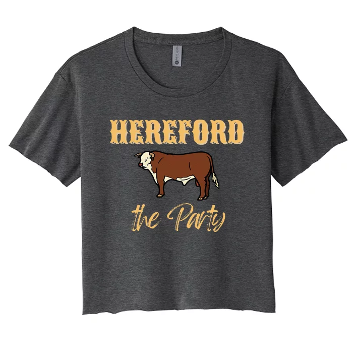 Herefords The Party Funny Cows Cattle Farm Farmer Fashion Women's Crop Top Tee