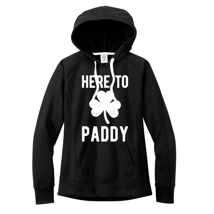 Here To Paddy St Patricks Day Women's Fleece Hoodie